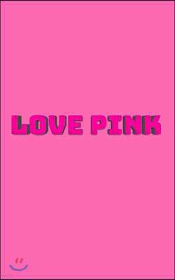 love pink writing Drawing Journal: Love