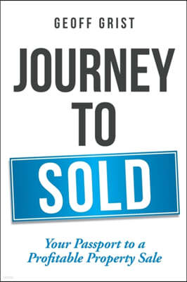 Journey to Sold: Your Passport to a Profitable Property Sale