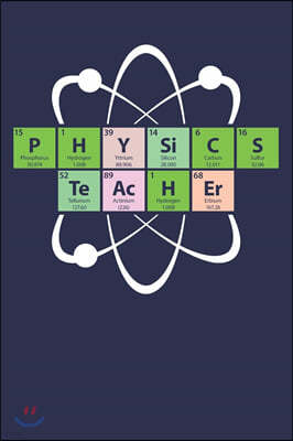 Physics Teacher: Periodic Table Spelling - Notebook - Journal - Diary - 6x9 - 120 Pages - 60 Sheets