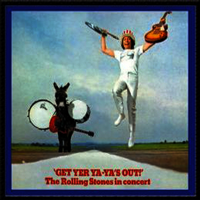 Rolling Stones — Get Your Ya Ya's Out (Remastered) 앨범 커버