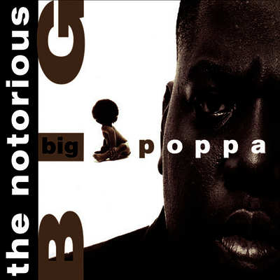 Notorious B.I.G. — Big Poppa (Syeor 2018 Exclusive) (White 12" Single) 앨범 커버