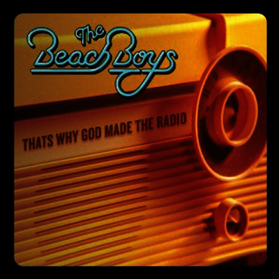 Beach Boys — That's Why God Made The Radio That's Why God Made the Radio (Single) 앨범 커버