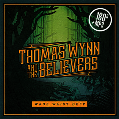 Thomas Wynn & The Believers — Wade Waist Deep 앨범 커버