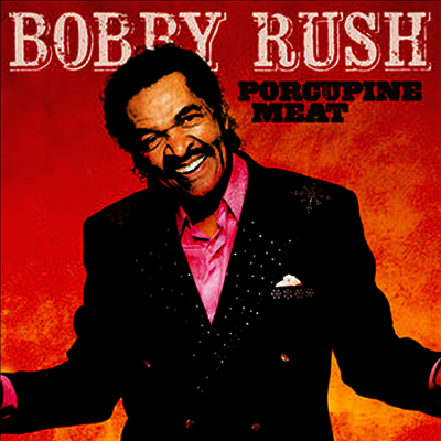 Bobby Rush — Porcupine Meat 앨범 커버