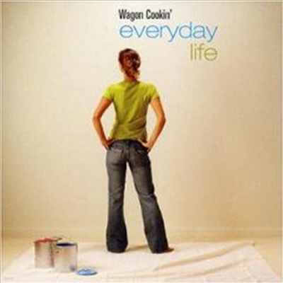 Wagon Cookin - Everday Life (CD)