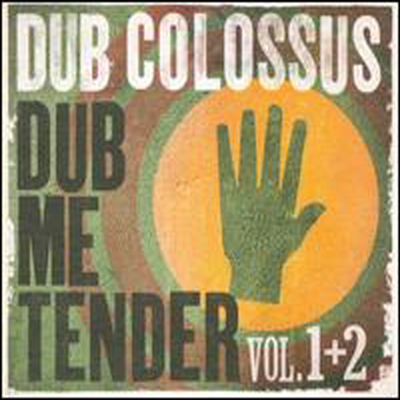 Dub Colossus - Dub Me Tender, Vols. 1 & 2 (CD)