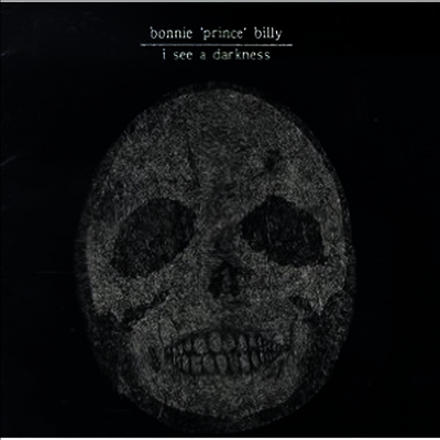 Bonnie Prince Billy — I See A Darkness 앨범 커버