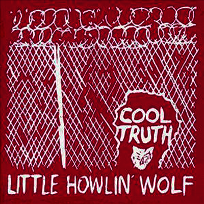 Little Howlin' Wolf — Cool Truth (Reissue) 앨범 커버