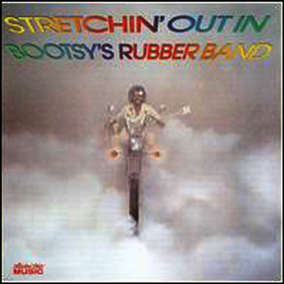 Bootsy's Rubber Band — Stretchin' Out in Bootsy's Rubber Band 앨범 커버