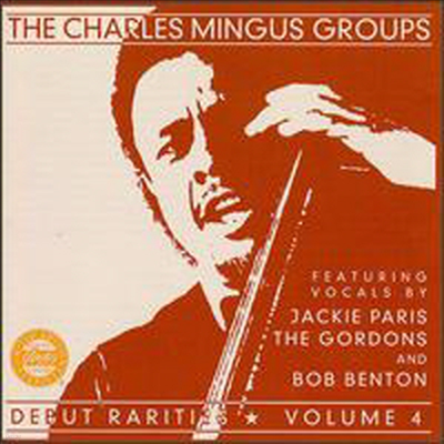 Charles Mingus Group - Debut Rarities, Vol. 4