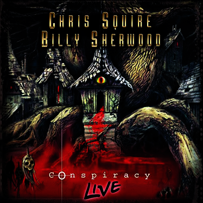 Chris Squire,Billy Sherwood — Conspiracy Live 앨범 커버