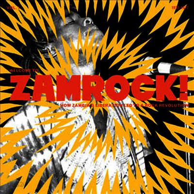 Various Artists - Welcome To Zamrock! Vol 1 (How Zambia’s Liberation Led To A Rock Revolution 1972-77) (2LP)