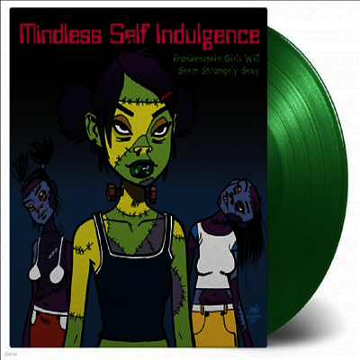 Mindless Self Indulgence — Frankenstein Girls Will Seem Strangely Sexy 앨범 커버