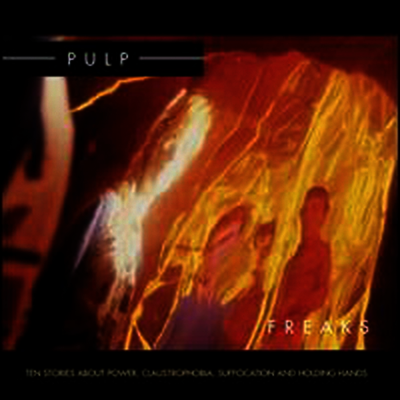 Pulp — Freaks (Reis) (Ogv) 앨범 커버