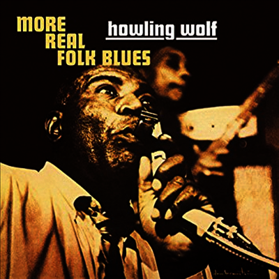 Howlin Wolf — More Real Folk Blues (Limited Edition) 앨범 커버