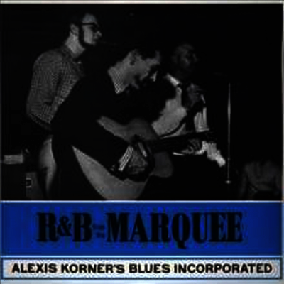 Alexis Korner — R&B At The Marquee 앨범 커버