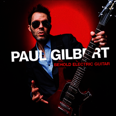 Paul Gilbert - Behold Electric Guitar (Digipack)(CD)