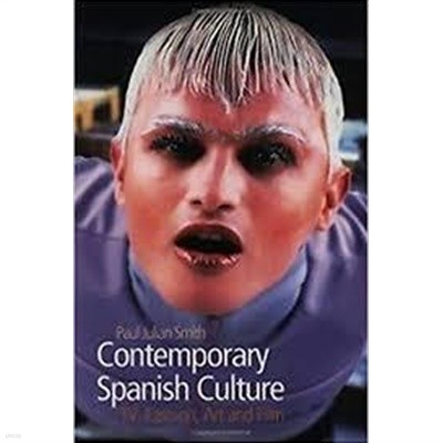 Contemporary Spanish Culture : Television, Fashion, Art and Film (Paperback)