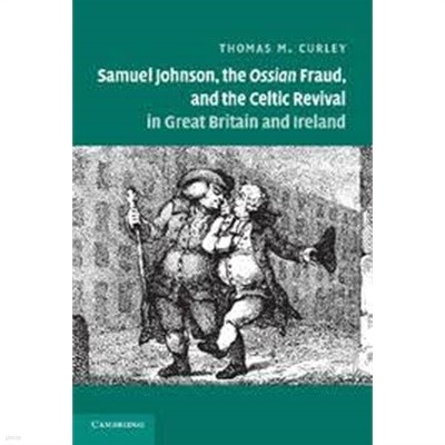 Samuel Johnson, the Ossian Fraud, and the Celtic Revival in Great Britain and Ireland (Hardcover)