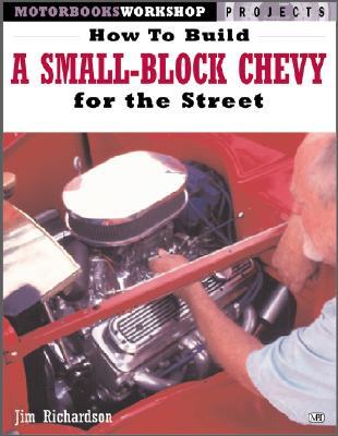 How to Build a Small-Block Chevy for the Street