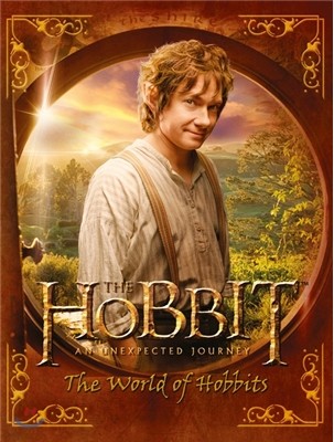 The Hobbit : An Unexpected Journey - The World of Hobbits