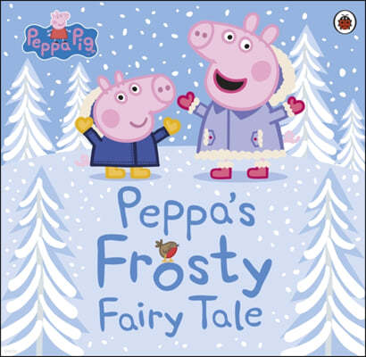 Peppa Pig: Peppa`s Frosty Fairy Tale