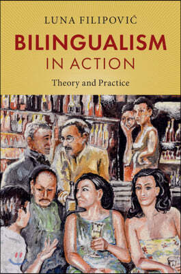 Bilingualism in Action: Theory and Practice