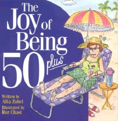 The Joy of Being 50 Plus