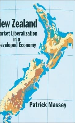 New Zealand: Market Liberalization in a Developed Economy