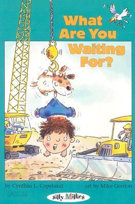 What Are You Waiting For?