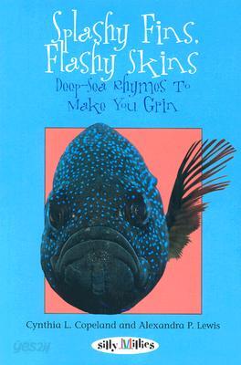 Splashy Fins, Flashy Skin