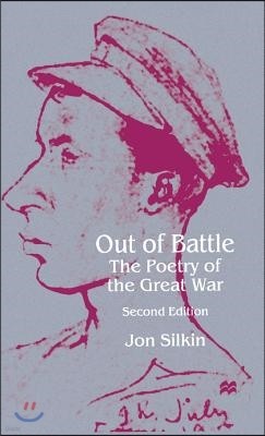 Out of Battle: The Poetry of the Great War