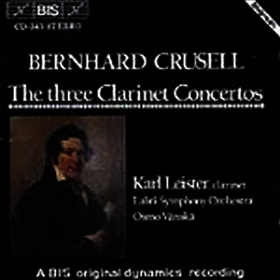크루셀 : 세 개의 클라리넷 협주곡 (Crusell : Clarinet Concertos)(CD) - Karl Leister