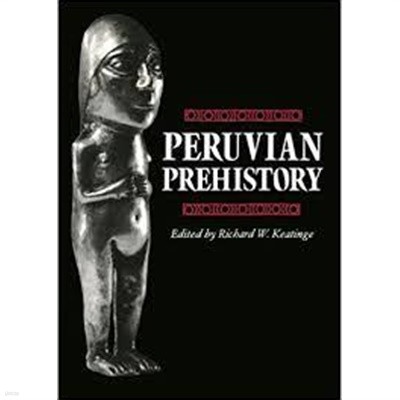 Peruvian Prehistory : An Overview of Pre-Inca and Inca Society (Paperback)  