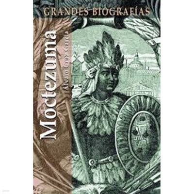 Moctezuma (Grandes biografias series) (Hardcover) 