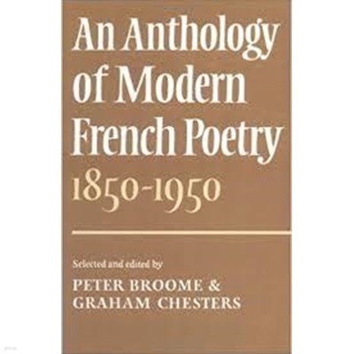 An Anthology of Modern French Poetry (1850-1950) (Paperback)