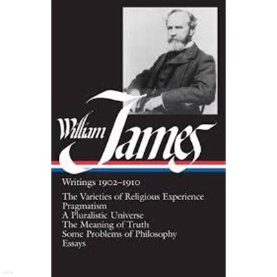 William James: Writings 1902-1910 (Hardcover) 