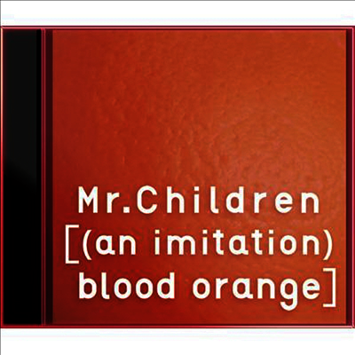 Mr.Children (미스터 칠드런) - (An Imitation) Blood Orange) (CD+DVD) (초회한정반)