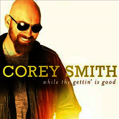 Corey Smith — While The Gettin Is Good 앨범 커버