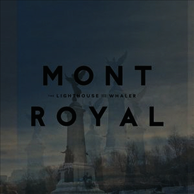 Lighthouse & The Whaler — Mont Royal 앨범 커버