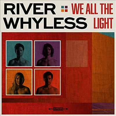 River Whyless — We All The Light 앨범 커버