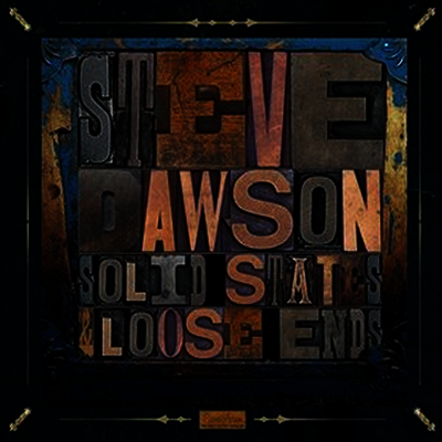 Steve Dawson - Loose Ends And Solid States (Gatefold)(180G)(2LP)