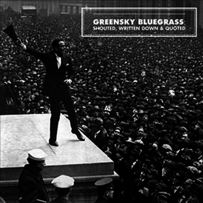 Greensky Bluegrass - Shouted, Written Down & Quoted (LP)