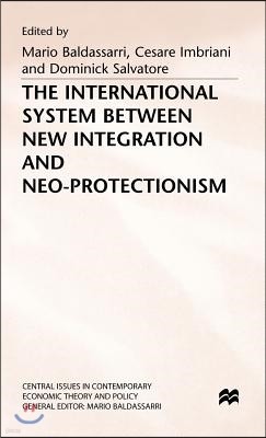 The International System Between New Integration and Neo-Protectionism