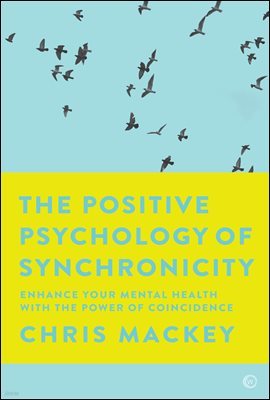 The Positive Psychology of Synchronicity