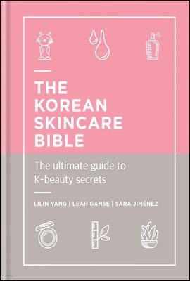 The Korean Skincare Bible