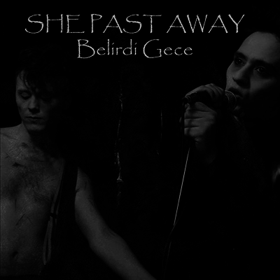 She Past Away - Belirdi Gece (Ltd. Ed)(LP)