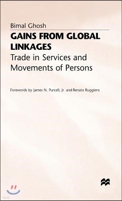 Gains from Global Linkages: Trade in Services and Movements of Persons