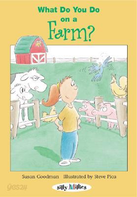 What Do You Do-- On a Farm?