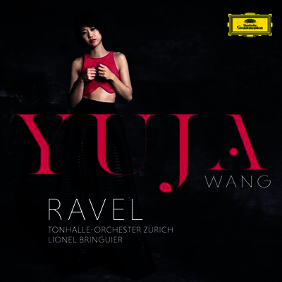 Yuja Wang — 라벨: 피아노 협주곡 (Ravel: Piano Concertos) - Yuja Wang 앨범 커버